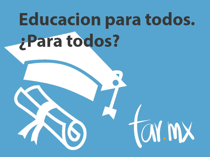 ¿Educación para todos?